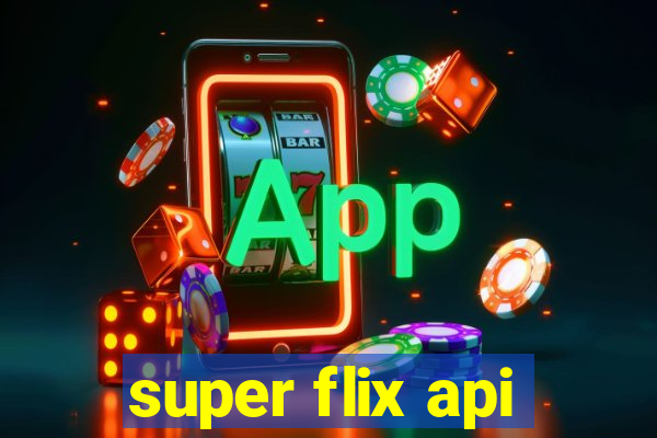 super flix api